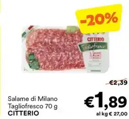 Unes Salame di Milano Tagliofresco CITTERIO offerta