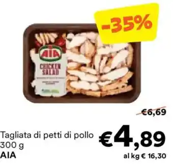Unes Tagliata di petti di pollo AIA offerta