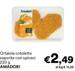 Unes Ortaiola cotoletta saporita con spinaci AMADORI offerta
