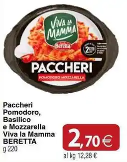 Docks Cash&Carry Paccheri Pomodoro, Basilico e Mozzarella Viva la Mamma BERETTA offerta