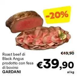 Unes Roast beef di Black Angus prodotto con fesa di bovino GARDANI offerta