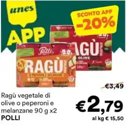 Unes Ragù vegetale di olive o peperoni e melanzane POLLI offerta
