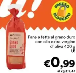 Unes Pane a fette al grano duro con olio extra vergine di oliva U! offerta