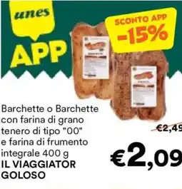 Unes Barchette o Barchette con farina di grano tenero di tipo "00" e farina di frumento integrale IL VIAGGIATOR GOLOSO offerta