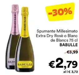 Unes Spumante Millesimato Extra Dry Rosè o Blanc de Blancs BABULLE offerta