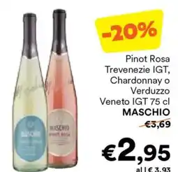Unes Pinot Rosa Trevenezie IGT, Chardonnay o Verduzzo Veneto IGT MASCHIO offerta