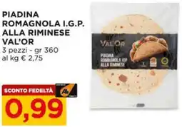 Alì Supermercati Piadina romagnola i.g.p. alla riminese VAL'OR offerta