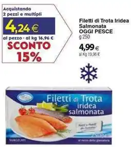 Docks Cash&Carry Filetti di Trota Iridea Salmonata OGGI PESCE offerta