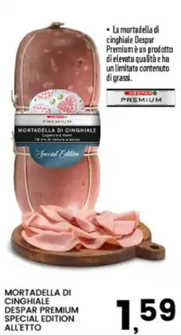 Interspar Mortadella di cinghiale despar premium special edition all'etto offerta