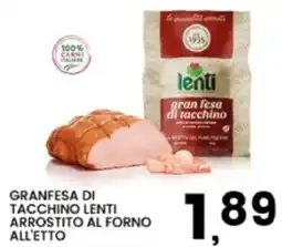 Interspar Granfesa di tacchino lenti arrostito al forno all'etto offerta