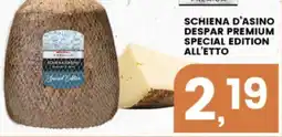 Interspar Schiena d'asino despar premium special edition all'etto offerta