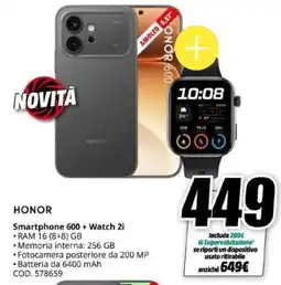 MediaWorld HONOR Smartphone 600 + Watch 2i offerta