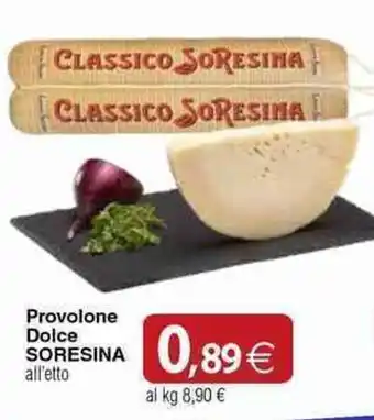 Docks Cash&Carry Provolone Dolce SORESINA offerta