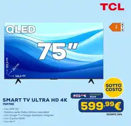 Euronics TCL SMART TV ULTRA HD 4K 75P79K offerta