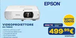 Euronics EPSON VIDEOPROIETTORE EH-TW840 offerta