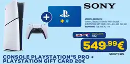 Euronics Sony console playstation5 pro + playstation gift card offerta