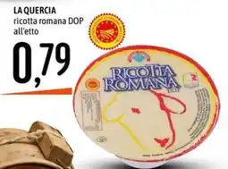 Emisfero LA QUERCIA ricotta romana DOP all'etto offerta