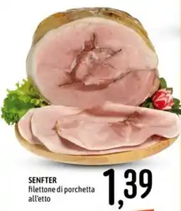 Emisfero SENFTER filettone di porchetta all'etto offerta