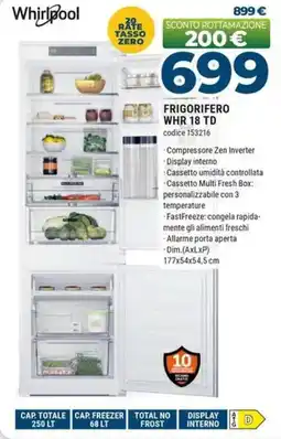 Sinergy Whirlpool FRIGORIFERO WHR 18 TD offerta