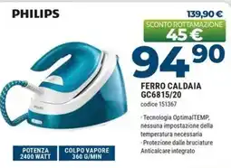 Sinergy PHILIPS FERRO CALDAIA GC6815/20 offerta