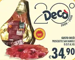 Deco Supermercati Gusto decò prosciutto san daniele d.o.p. al kg offerta