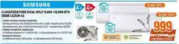 Expert SAMSUNG CLIMATIZZATORE DUAL SPLIT 9.000 +12.000 BTU SERIE LUZON S2 offerta