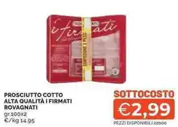 Mercatò Prosciutto cotto alta qualità i firmati ROVAGNATI offerta