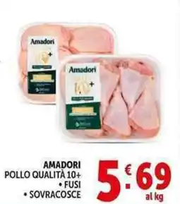 Deco Supermercati Amadori pollo qualità 10+, fusi, sovracosce offerta