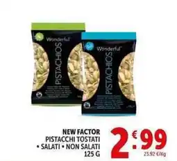 Deco Supermercati New factor pistacchi tostati, salati, non salati offerta