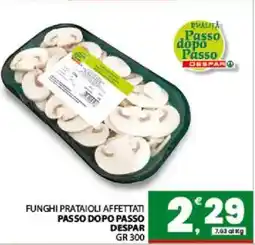Interspar Funghi prataioli affettati passo dopo passo DESPAR offerta