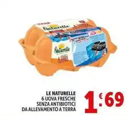 Deco Supermercati Le naturelle 6 uova fresche senza antibiotici da allevamento a terra offerta