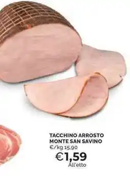 Mercatò Tacchino arrosto monte SAN SAVINO offerta