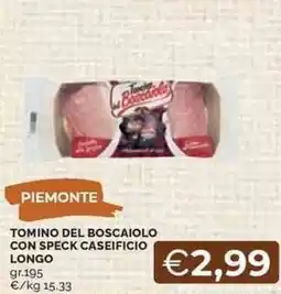 Mercatò Tomino del boscaiolo con speck caseificio LONGO offerta