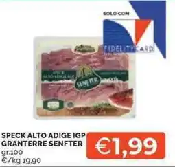Mercatò Speck alto adige igp granterre SENFTER offerta