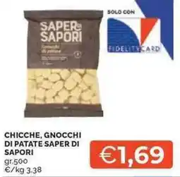 Mercatò Chicche, gnocchi di patate SAPER DI SAPORI offerta