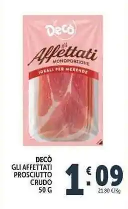 Deco Supermercati Decò gli affettati prosciutto crudo offerta
