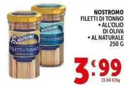 Deco Supermercati Nostromo filetti di tonno, all'olio di oliva, al naturale offerta