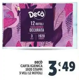 Deco Supermercati Decò carta igienica 1920 stappi 3 veli 12 rotoli offerta