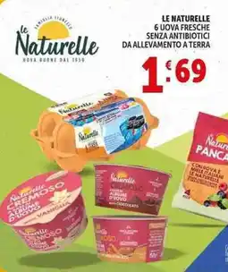 Deco Supermercati Le naturelle 6 uova fresche senza antibiotici da allevamento a terra offerta