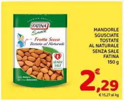 Conad MANDORLE SGUSCIATE TOSTATE AL NATURALE SENZA SALE FATINA 150 g offerta