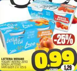 Vicino a te supermercati Latteria merano yogurt intero/zero senza lattosio offerta