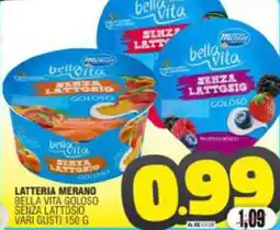 Vicino a te supermercati Latteria merano bella vita goloso senza lattosio offerta