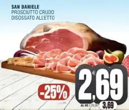 Vicino a te supermercati San daniele prosciutto crudo disossato all'etto offerta
