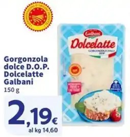 Sigma Gorgonzola dolce D.O.P. Dolcelatte Galbani offerta