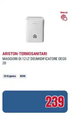 Trony Ariston-termosanitari maggiori di 12 lt deumidificatore deos 20 offerta