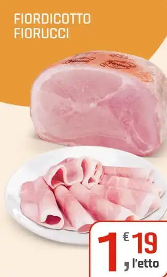 Supermercati Dok Fiordicotto fiorucci offerta