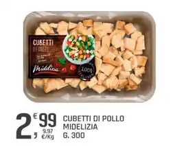Supermercati Dok Cubetti di pollo MIDELIZIA offerta