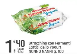 Supermercati Dok Stracchino con Fermenti Lattici dello Yogurt NONNO NANNI offerta
