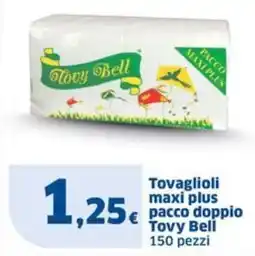 Sigma Tovaglioli maxi plus pacco doppio Tovy Bell offerta