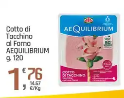 Supermercati Dok Cotto di Tacchino al Forno AEQUILIBRIUM offerta